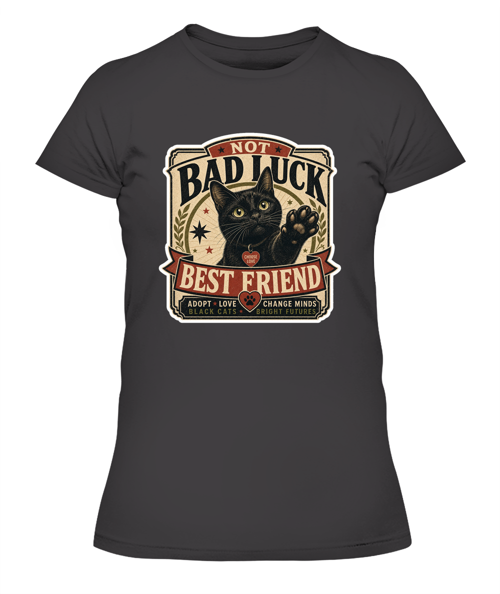 Not Bad Luck Best Friend Ladies T-Shirt | Black Cat Lover Gift