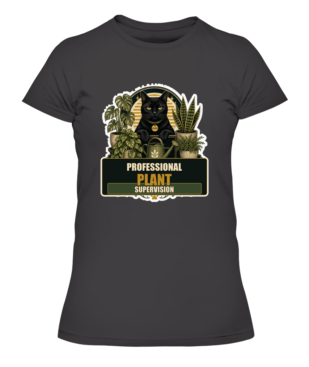 Professional Plant Supervision Ladies T-Shirt | Black Cat Lover Gift