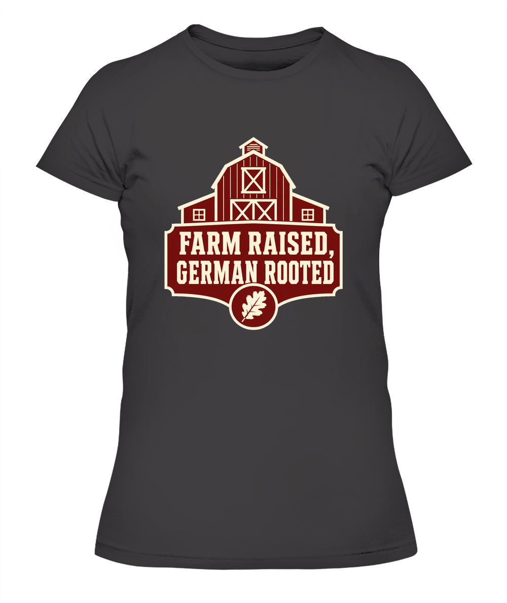 Farm Raised, German Rooted — Lady's T-Shirt in Heavy Metal