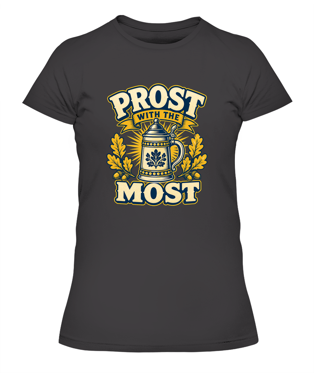 Prost With The Most — Lady's T-Shirt in Heavy Metal