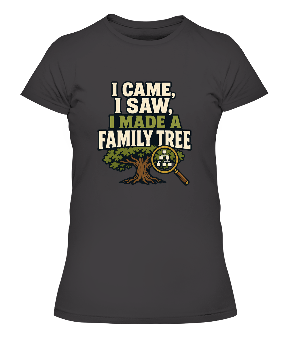 I Came, I Saw, I Made A Family Tree — Lady's T-Shirt in Heavy Metal