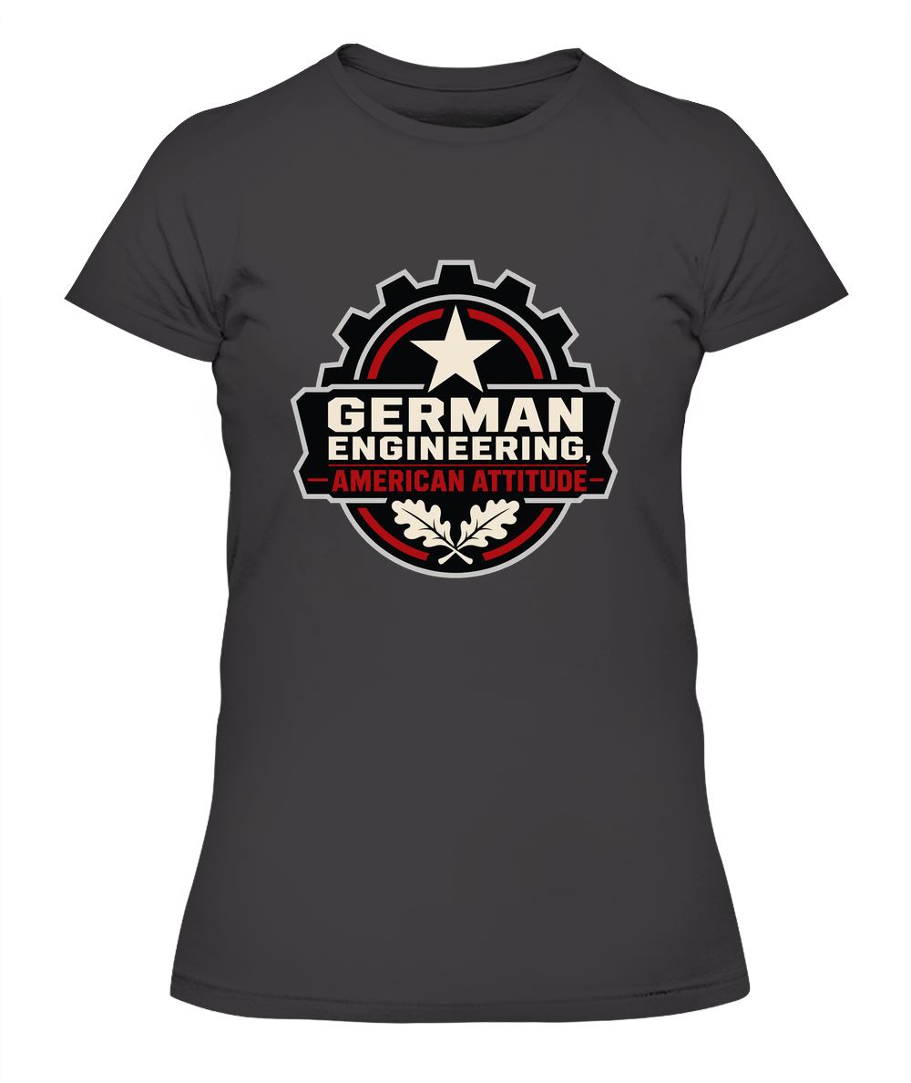 German Engineering, American Attitude — Lady's T-Shirt in Heavy Metal