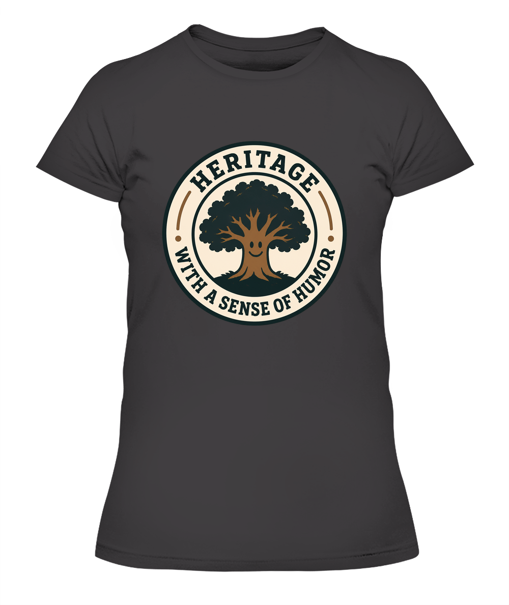 Heritage With A Sense Of Humor — Lady's T-Shirt in Heavy Metal