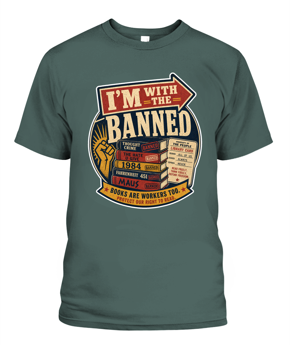 Im with the Banned Book Lover T-Shirt | Reading Gift