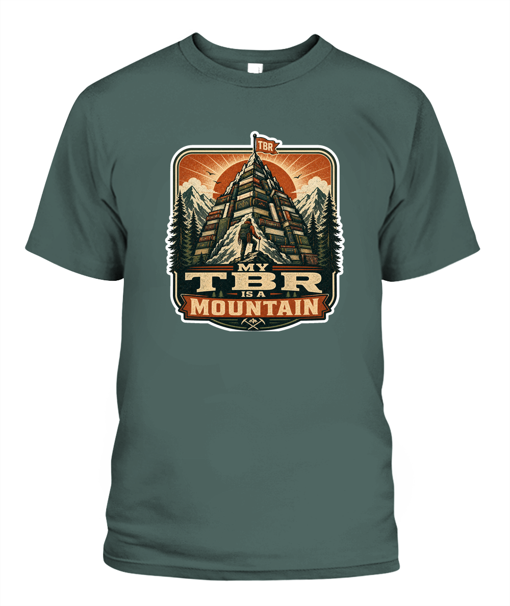 My Tbr is a Mountain Book Lover T-Shirt | Reading Gift
