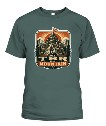 My Tbr is a Mountain Book Lover T-Shirt | Reading Gift