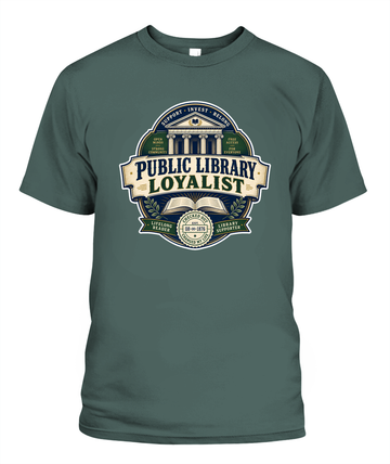 Public Library Loyalist Book Lover T-Shirt | Reading Gift