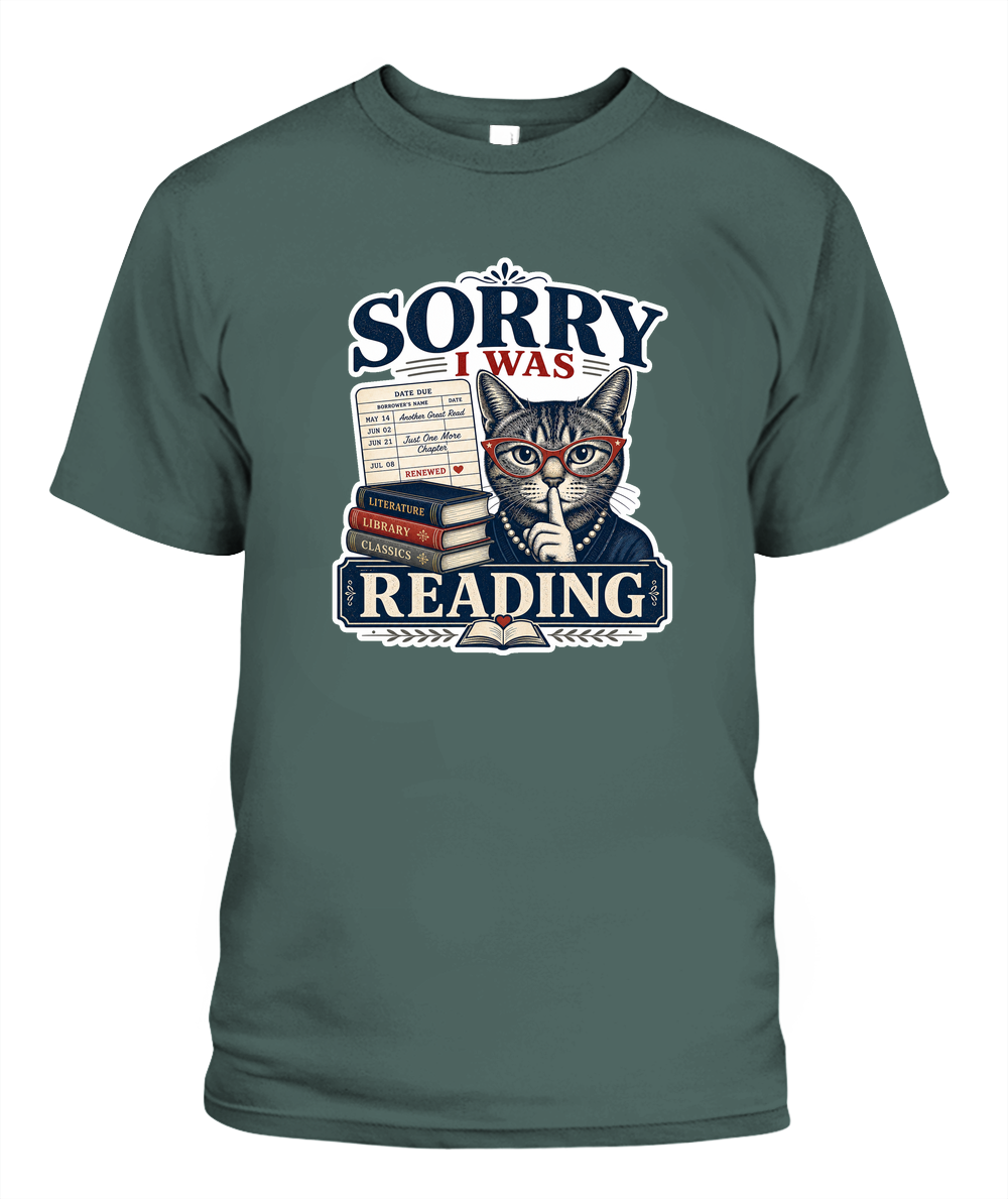 Sorry I Was Reading Book Lover T-Shirt | Reading Gift