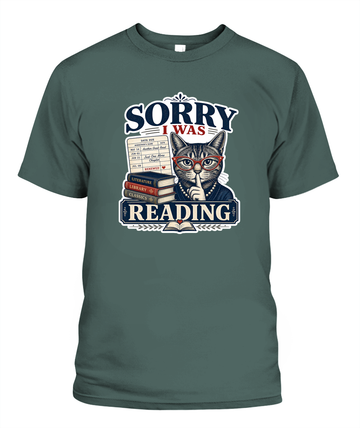 Sorry I Was Reading Book Lover T-Shirt | Reading Gift