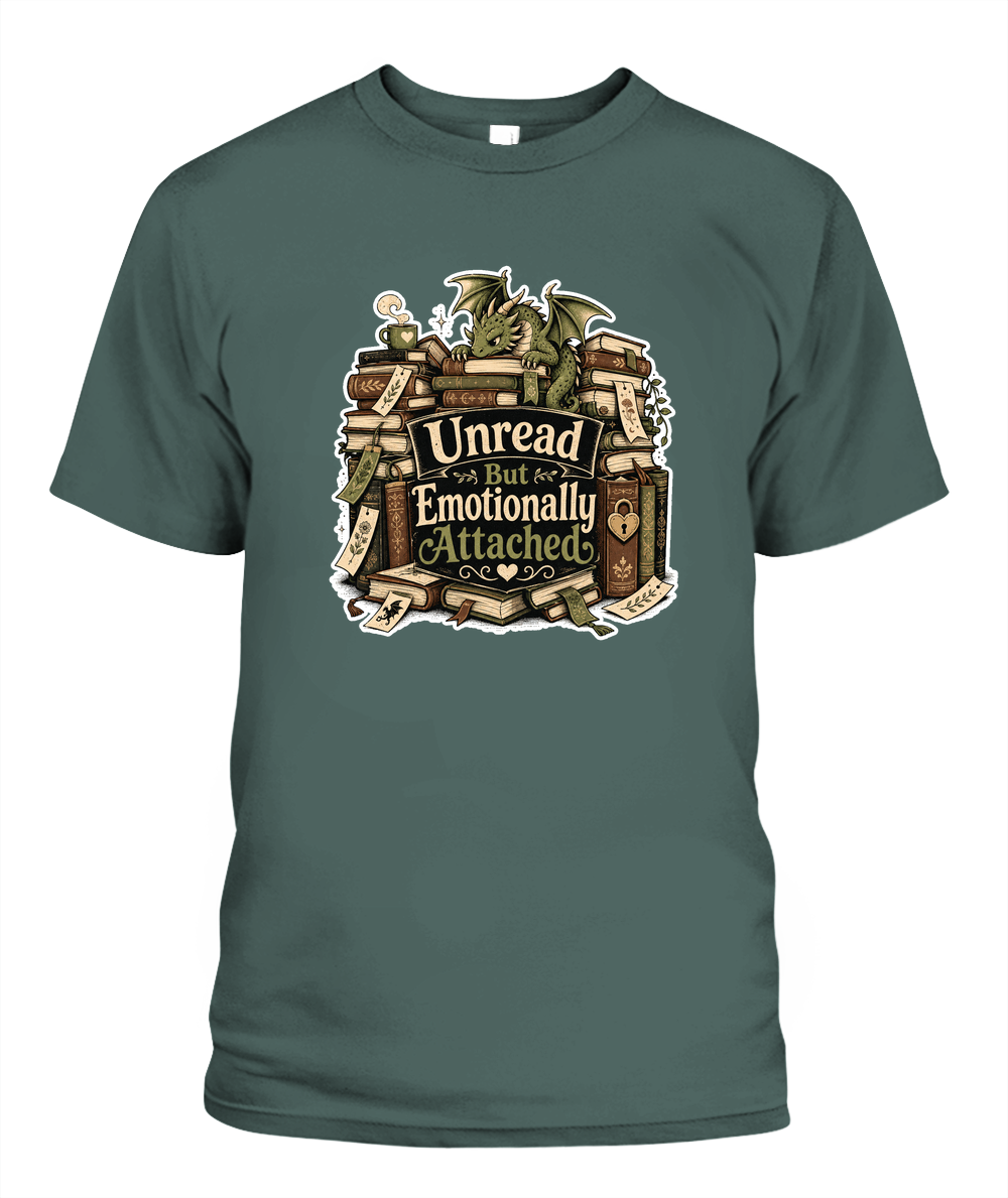 Unread But Emotionally Attached Book Lover T-Shirt | Reading Gift