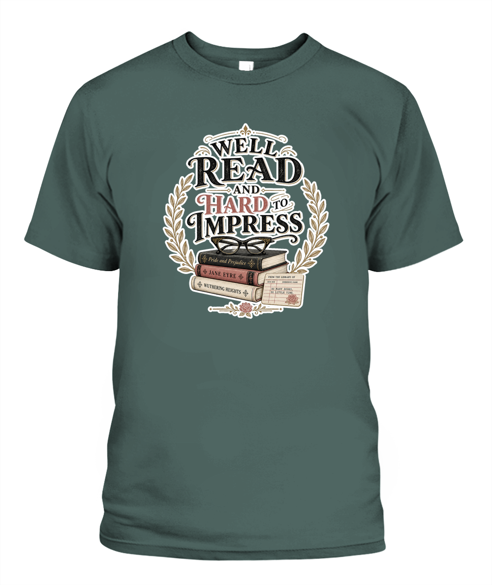 Well Read and Hard to Impress Book Lover T-Shirt | Reading Gift