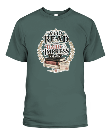 Well Read and Hard to Impress Book Lover T-Shirt | Reading Gift