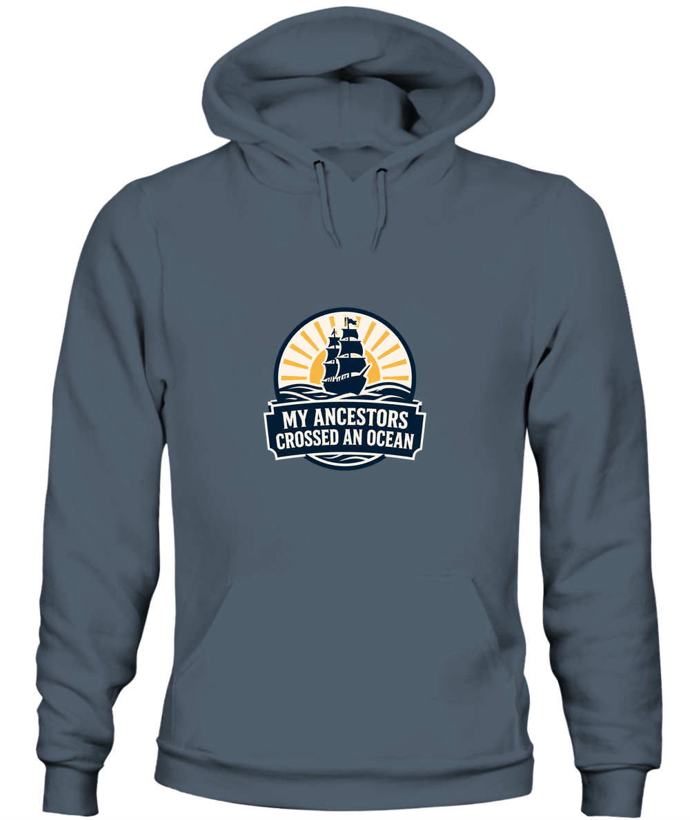 My Ancestors Crossed An Ocean — Hoodie in Dark Heather