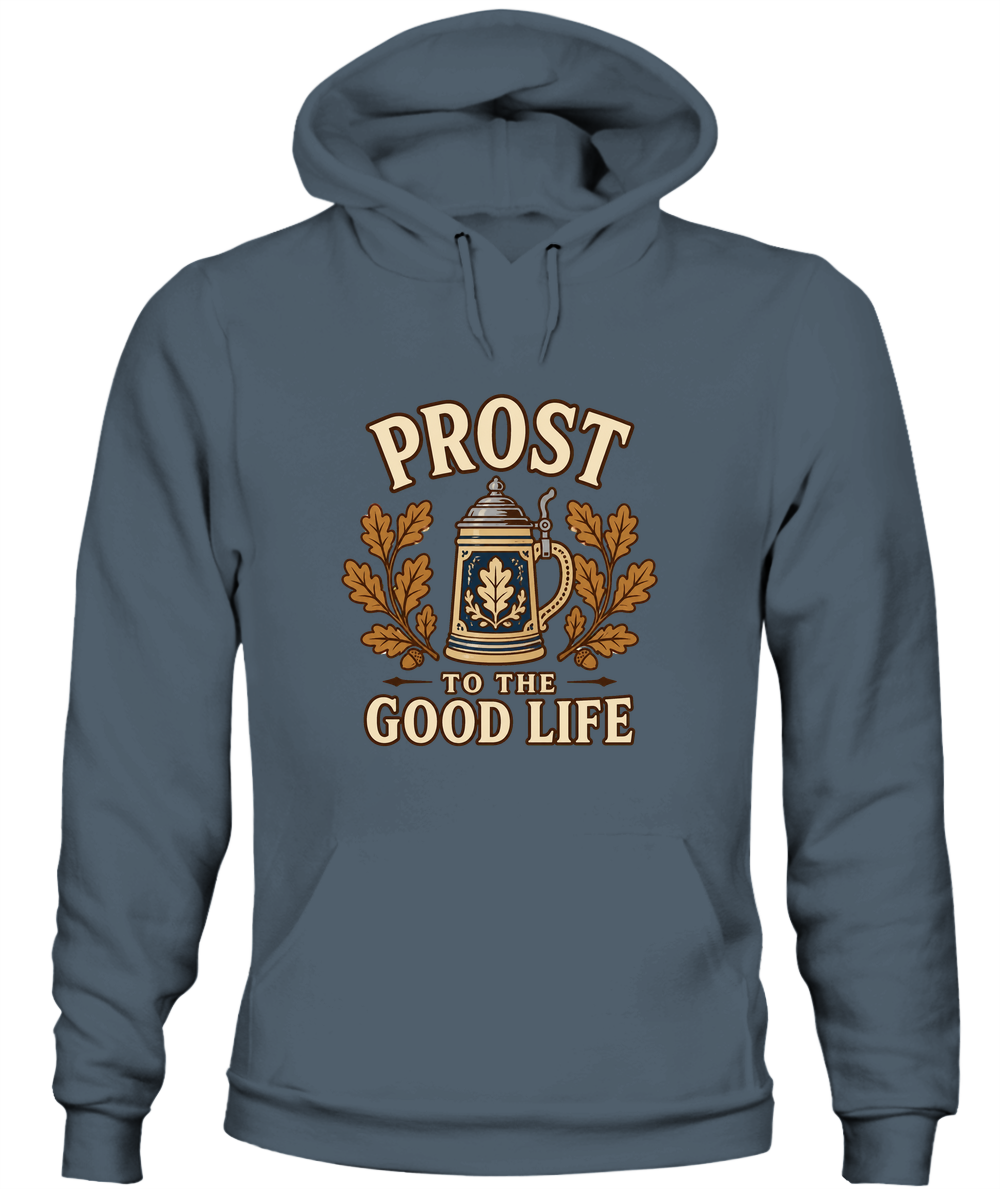 Prost To The Good Life — Hoodie in Dark Heather