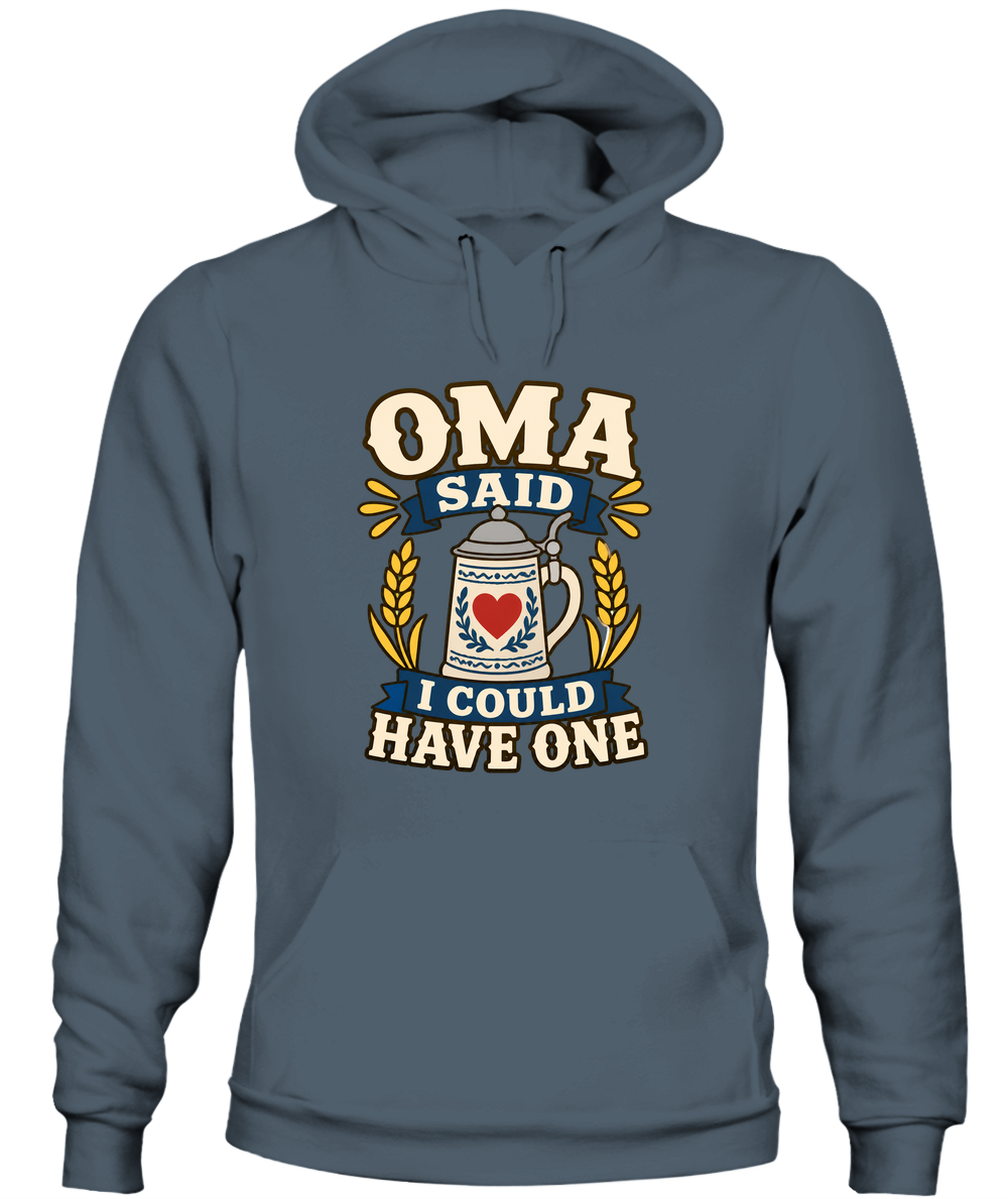 Oma Said I Could Have One — Hoodie in Dark Heather
