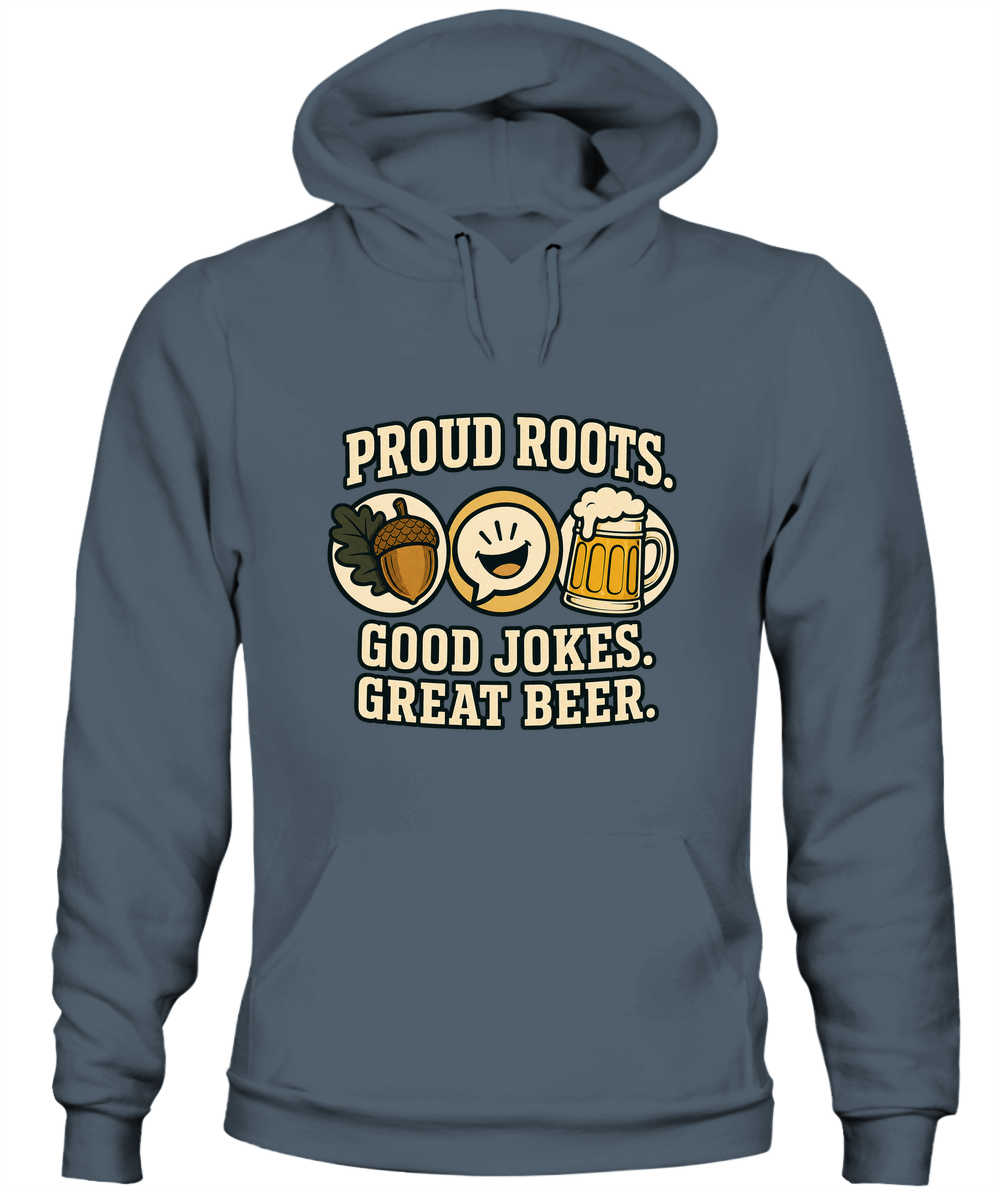 Proud Roots. Good Jokes. Great Beer. — Hoodie in Dark Heather