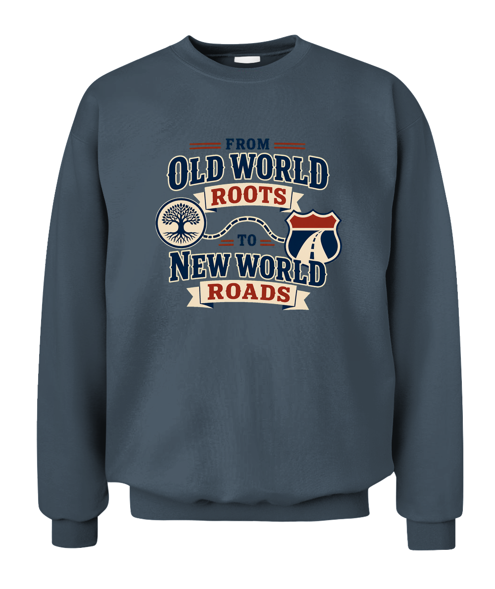 From Old World Roots To New World Roads — Sweatshirt in Dark Heather