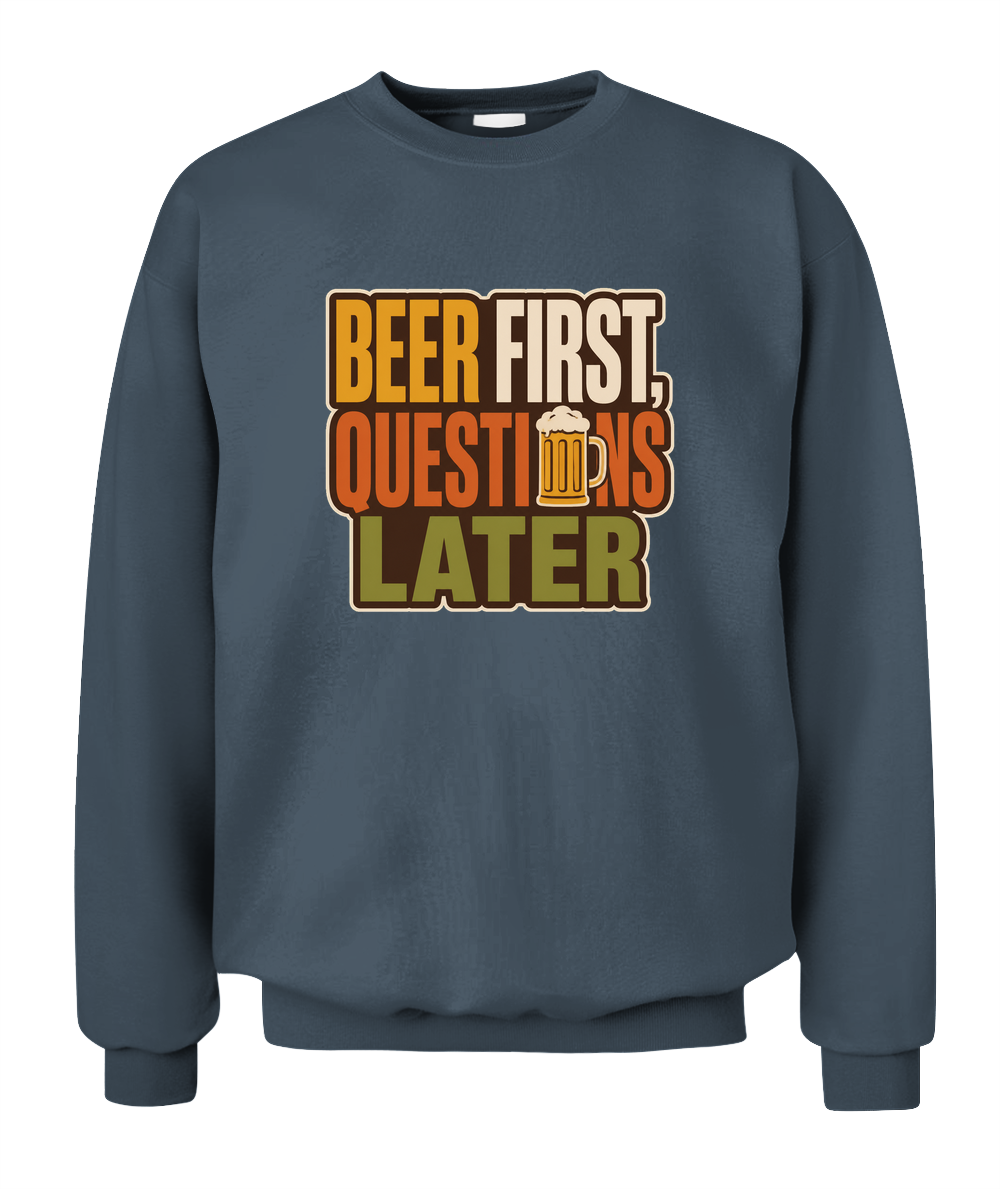 Beer First, Questions Later — Sweatshirt in Dark Heather