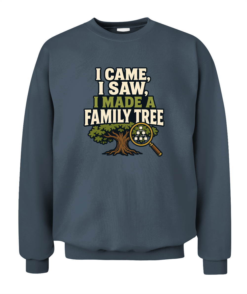 I Came, I Saw, I Made A Family Tree — Sweatshirt in Dark Heather