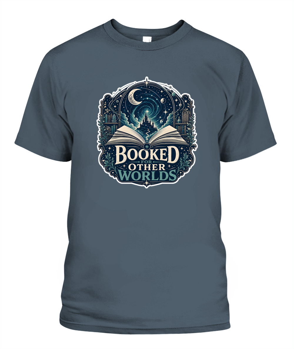 Booked for Other Worlds Book Lover T-Shirt | Reading Gift