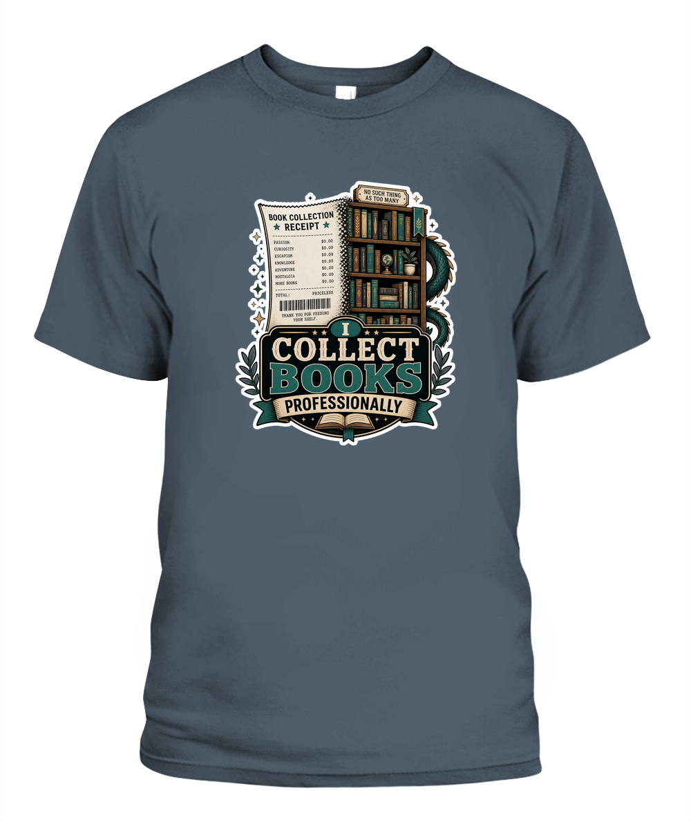 I Collect Books Professionally Book Lover T-Shirt | Reading Gift