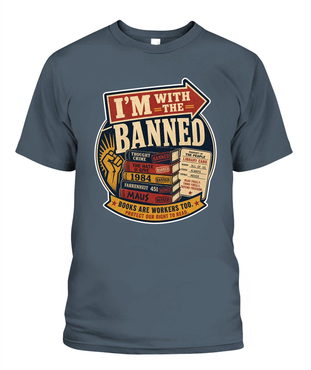 Im with the Banned Book Lover T-Shirt | Reading Gift