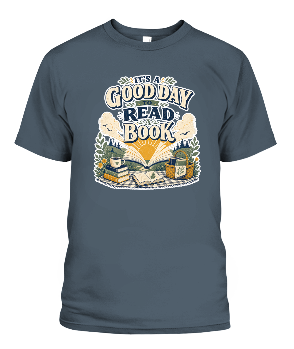 Its a Good Day to Read a Book Book Lover T-Shirt | Reading Gift