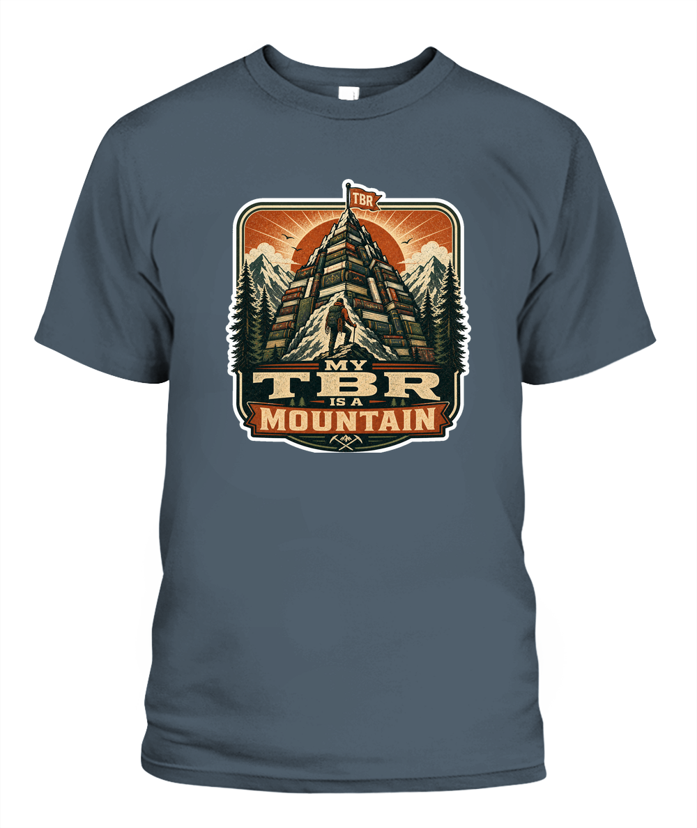 My Tbr is a Mountain Book Lover T-Shirt | Reading Gift
