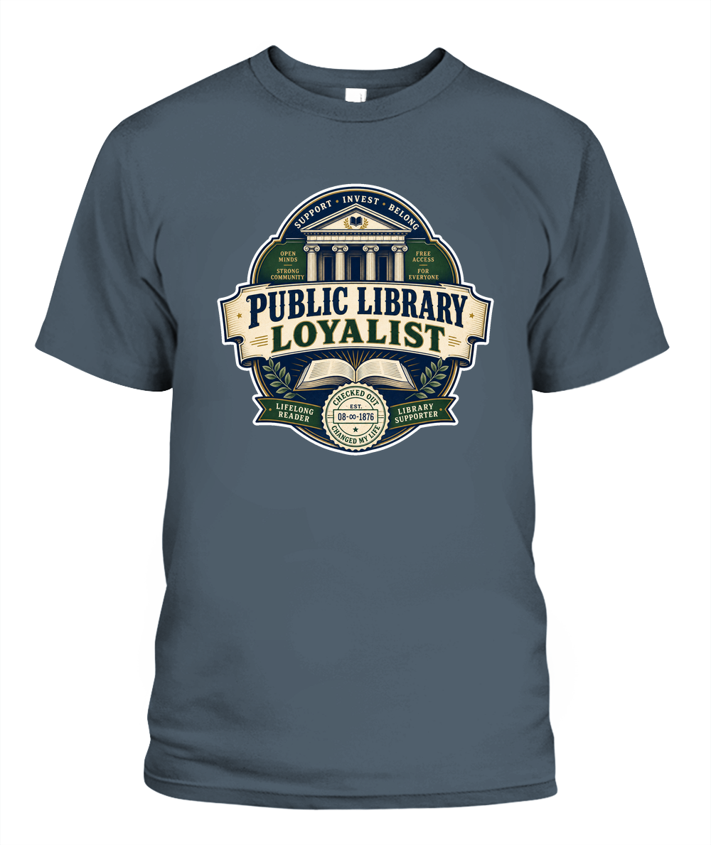 Public Library Loyalist Book Lover T-Shirt | Reading Gift