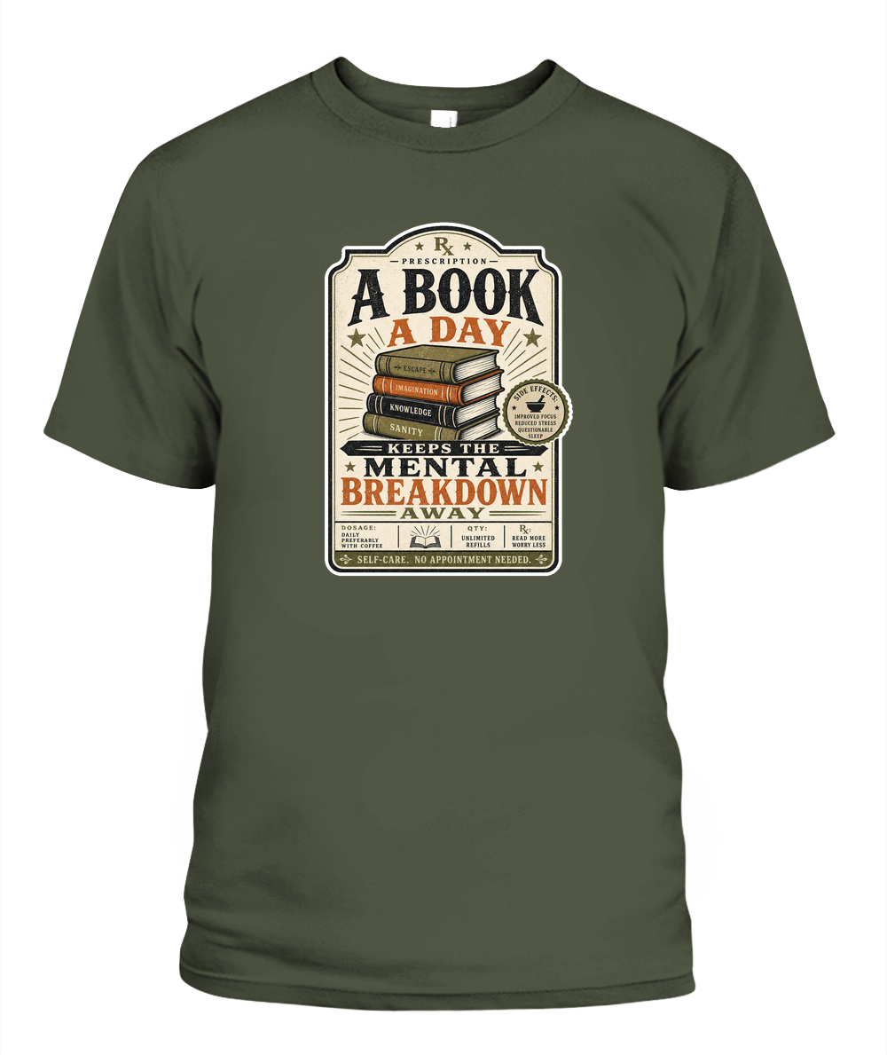 A Book a Day Keeps the Mental Breakdown Away Book Lover T-Shirt | Reading Gift