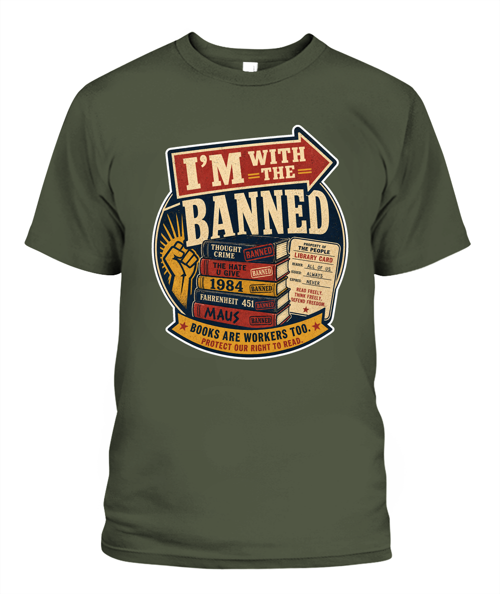 Im with the Banned Book Lover T-Shirt | Reading Gift