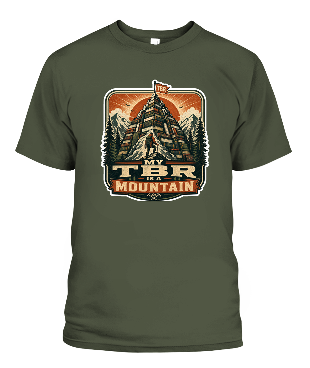 My Tbr is a Mountain Book Lover T-Shirt | Reading Gift