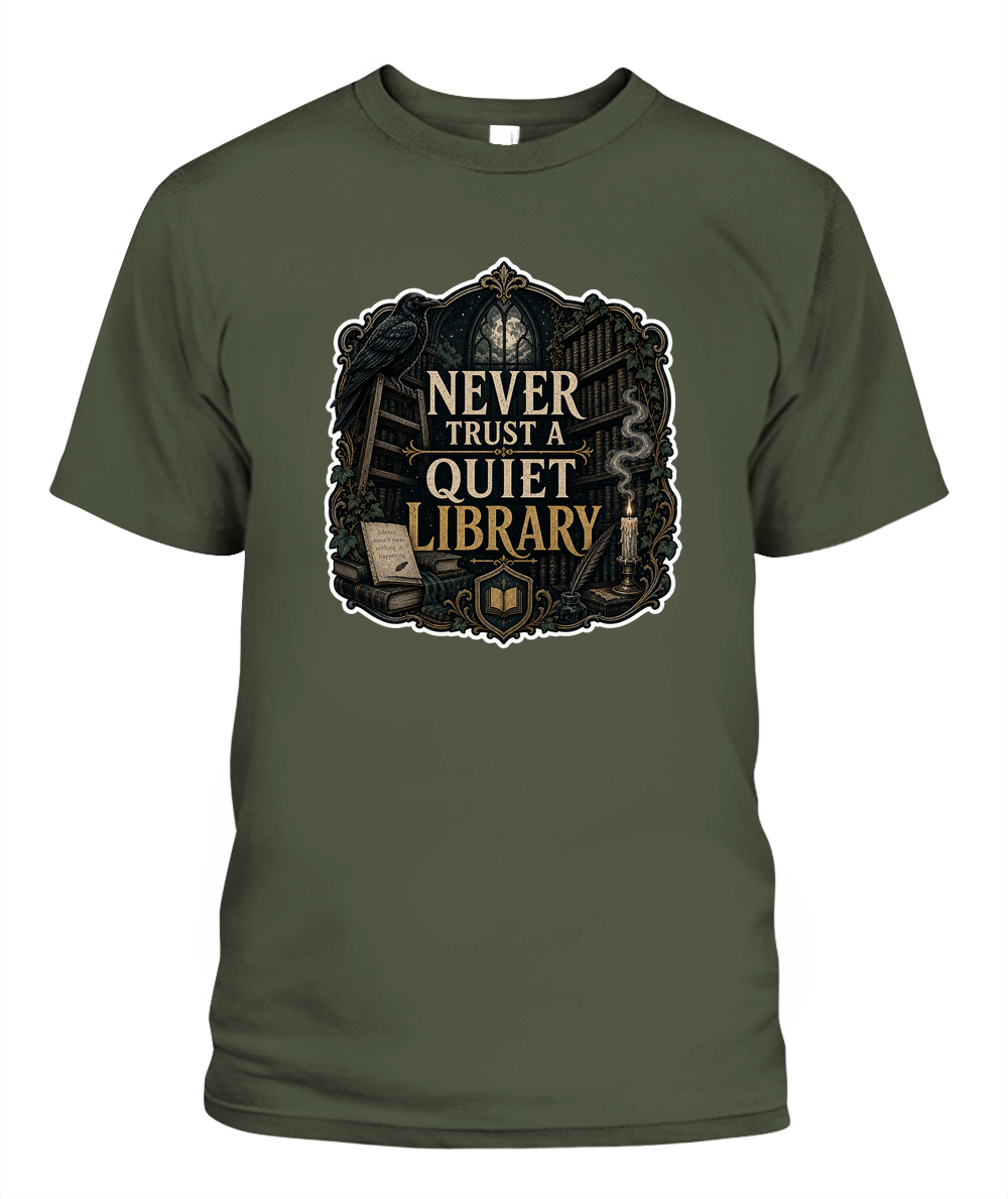Never Trust a Quiet Library Book Lover T-Shirt | Reading Gift