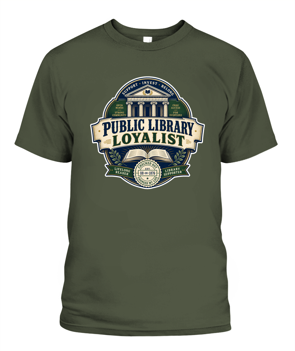 Public Library Loyalist Book Lover T-Shirt | Reading Gift