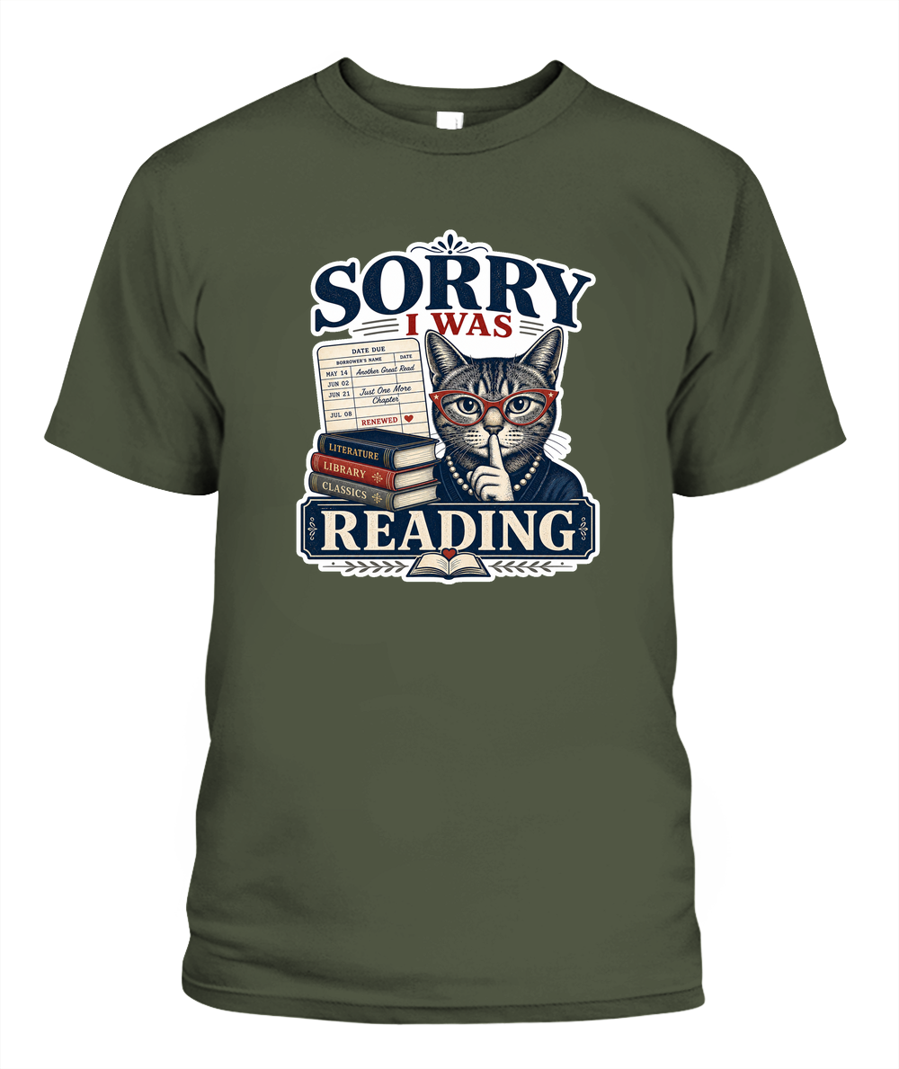 Sorry I Was Reading Book Lover T-Shirt | Reading Gift