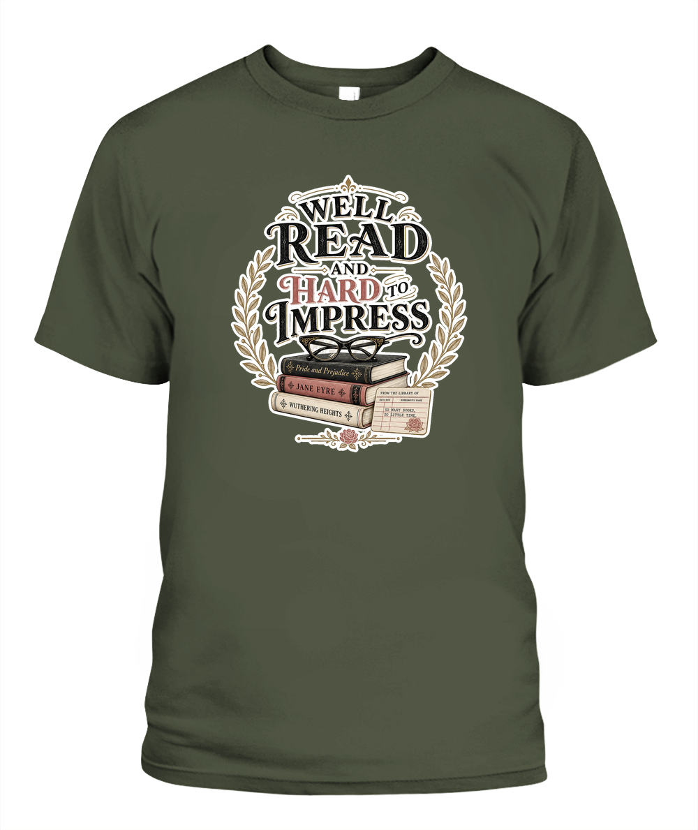 Well Read and Hard to Impress Book Lover T-Shirt | Reading Gift