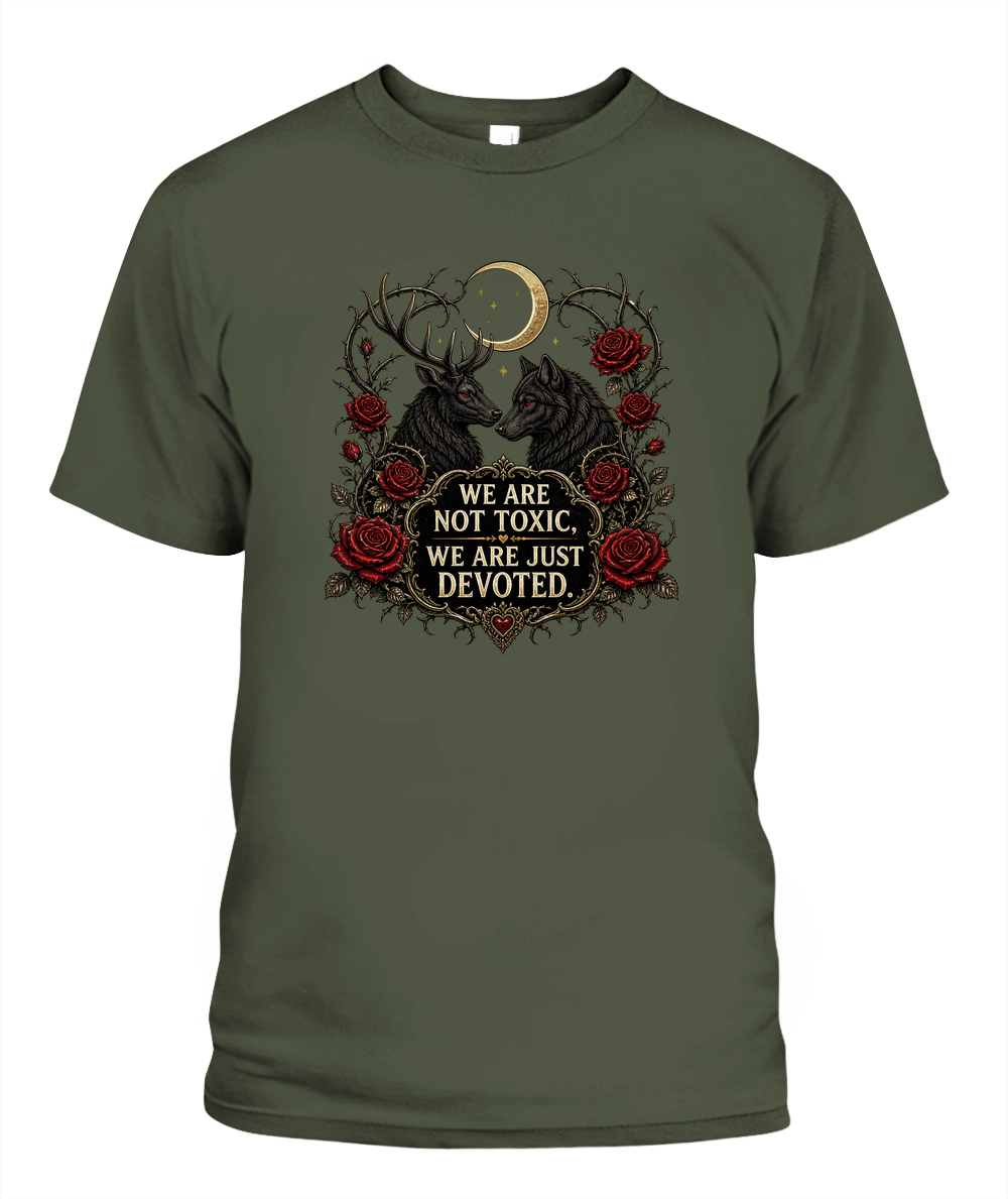 We Are Not Toxic, We Are Just Devoted — gothic shirt in Hemp