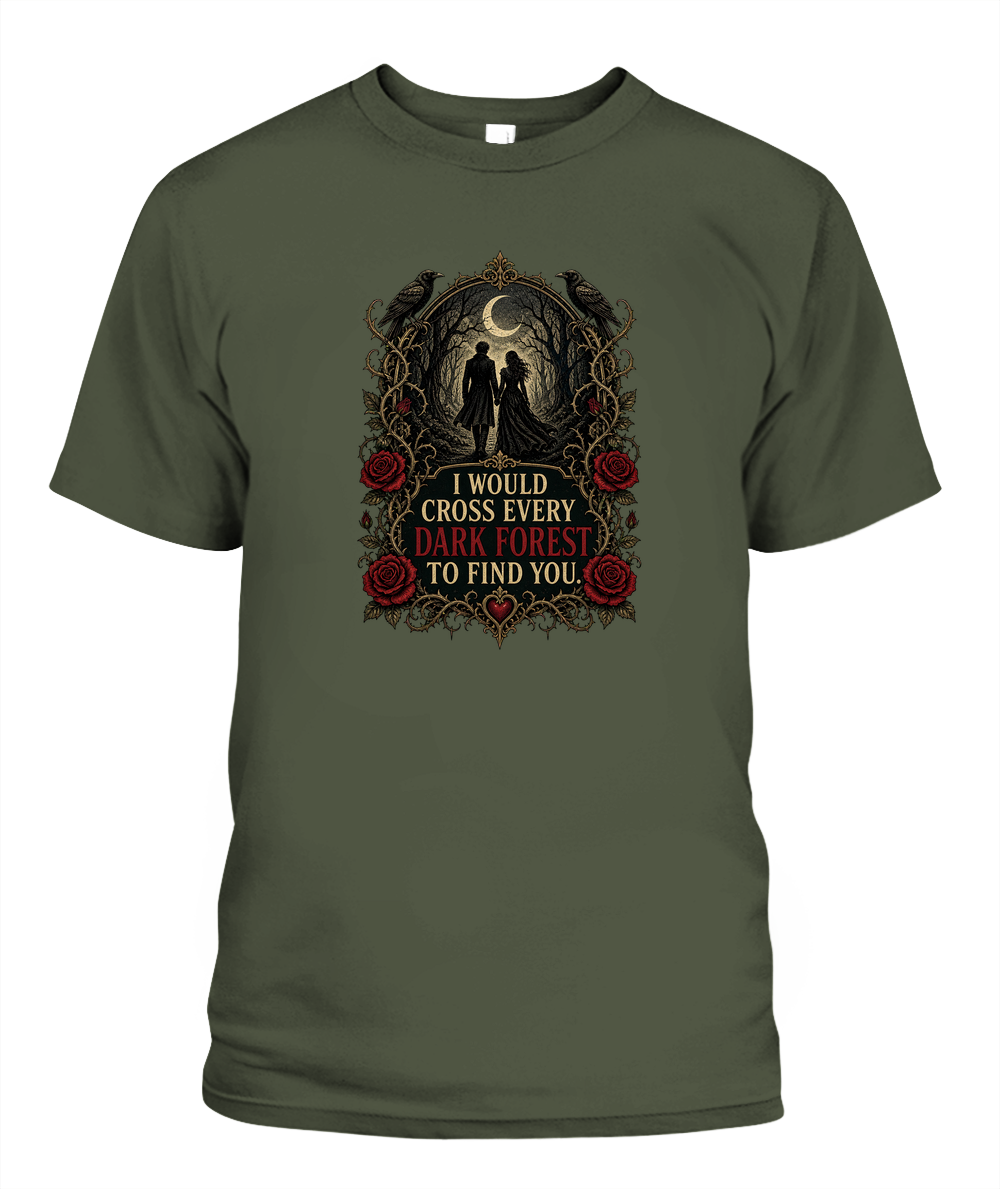 I Would Cross Every Dark Forest To Find You — gothic shirt in Hemp