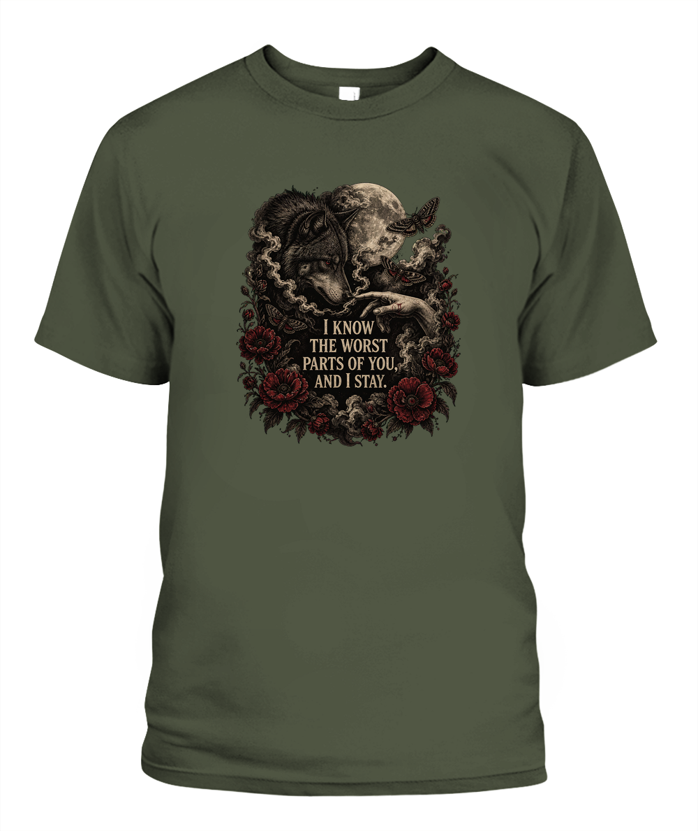 I Know The Worst Parts Of You And I Stay — gothic shirt in Hemp