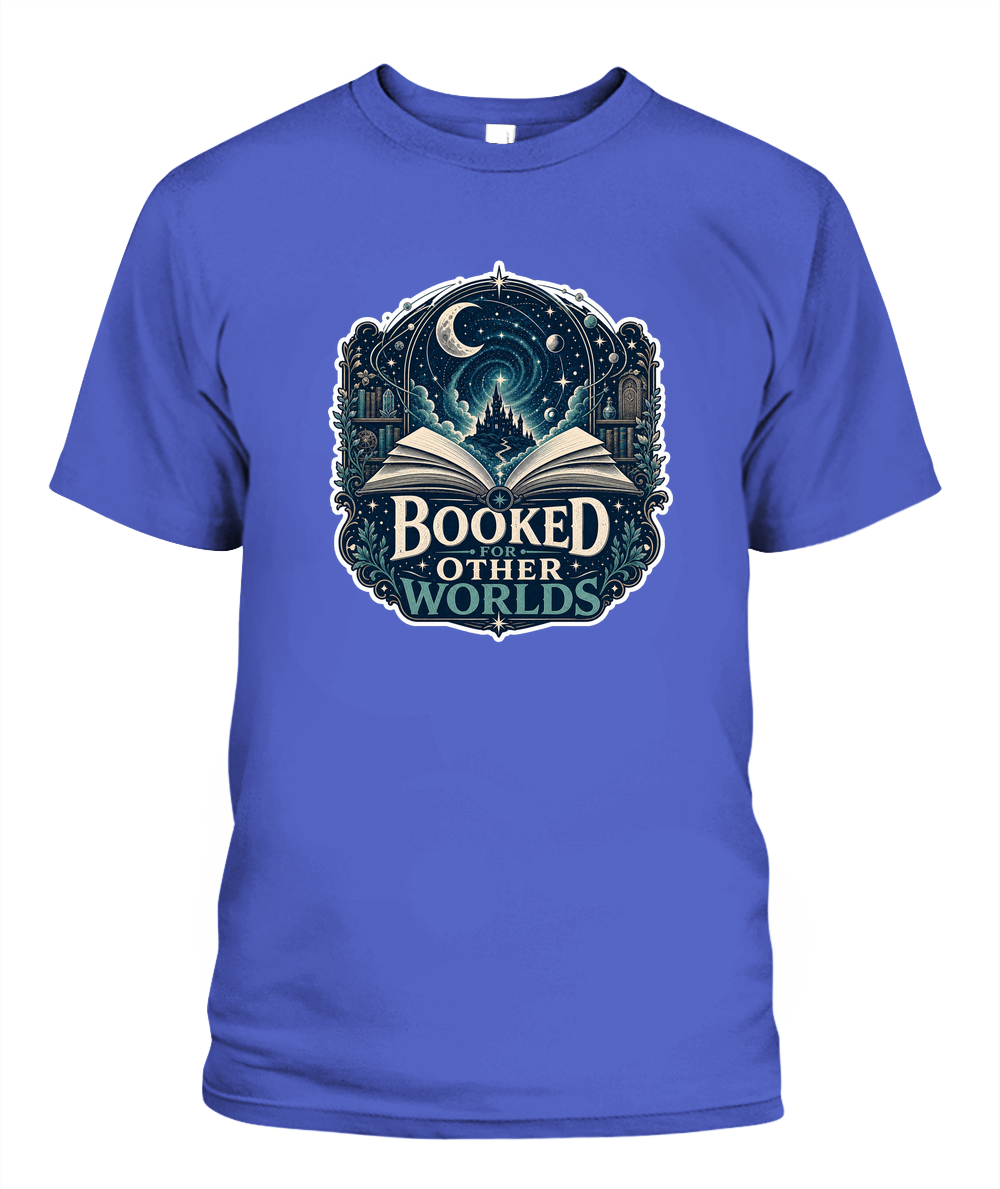 Booked for Other Worlds Book Lover T-Shirt | Reading Gift