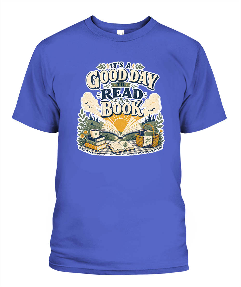 Its a Good Day to Read a Book Book Lover T-Shirt | Reading Gift