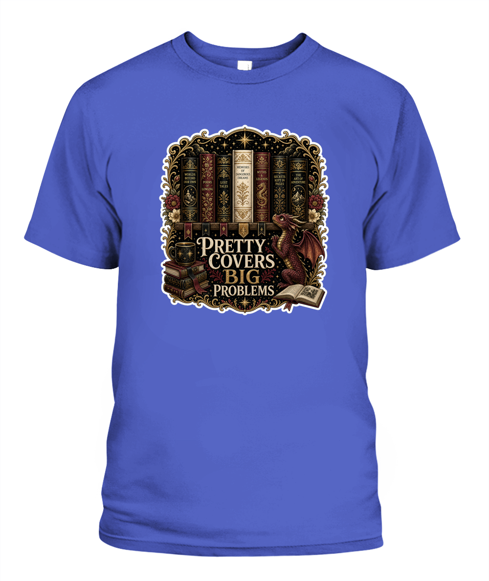 Pretty Covers Big Problems Book Lover T-Shirt | Reading Gift