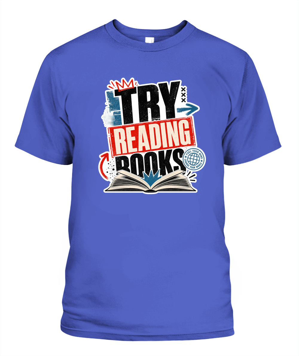 Try Reading Books Book Lover T-Shirt | Reading Gift