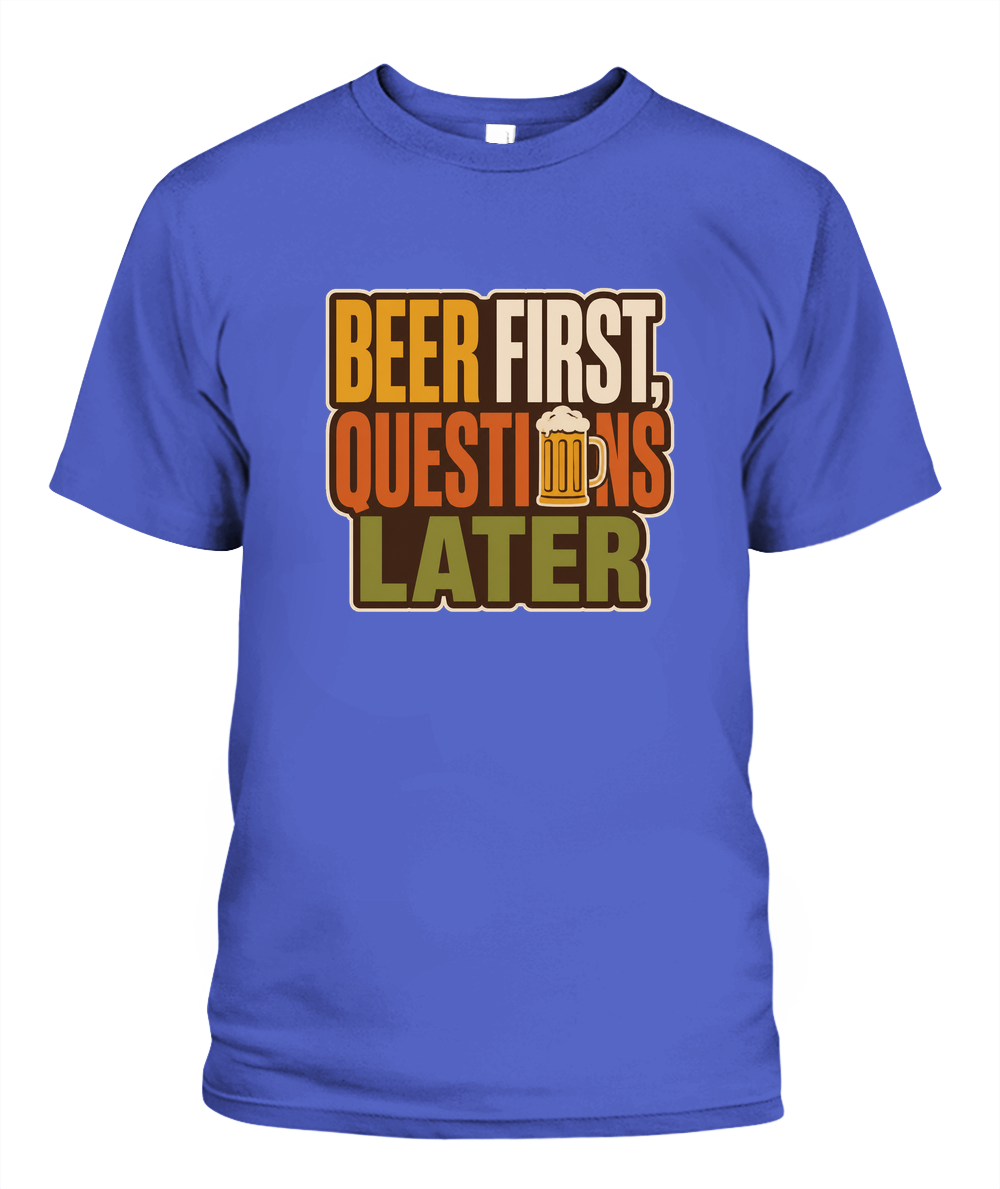 Beer First, Questions Later — T-Shirt in Periwinkle