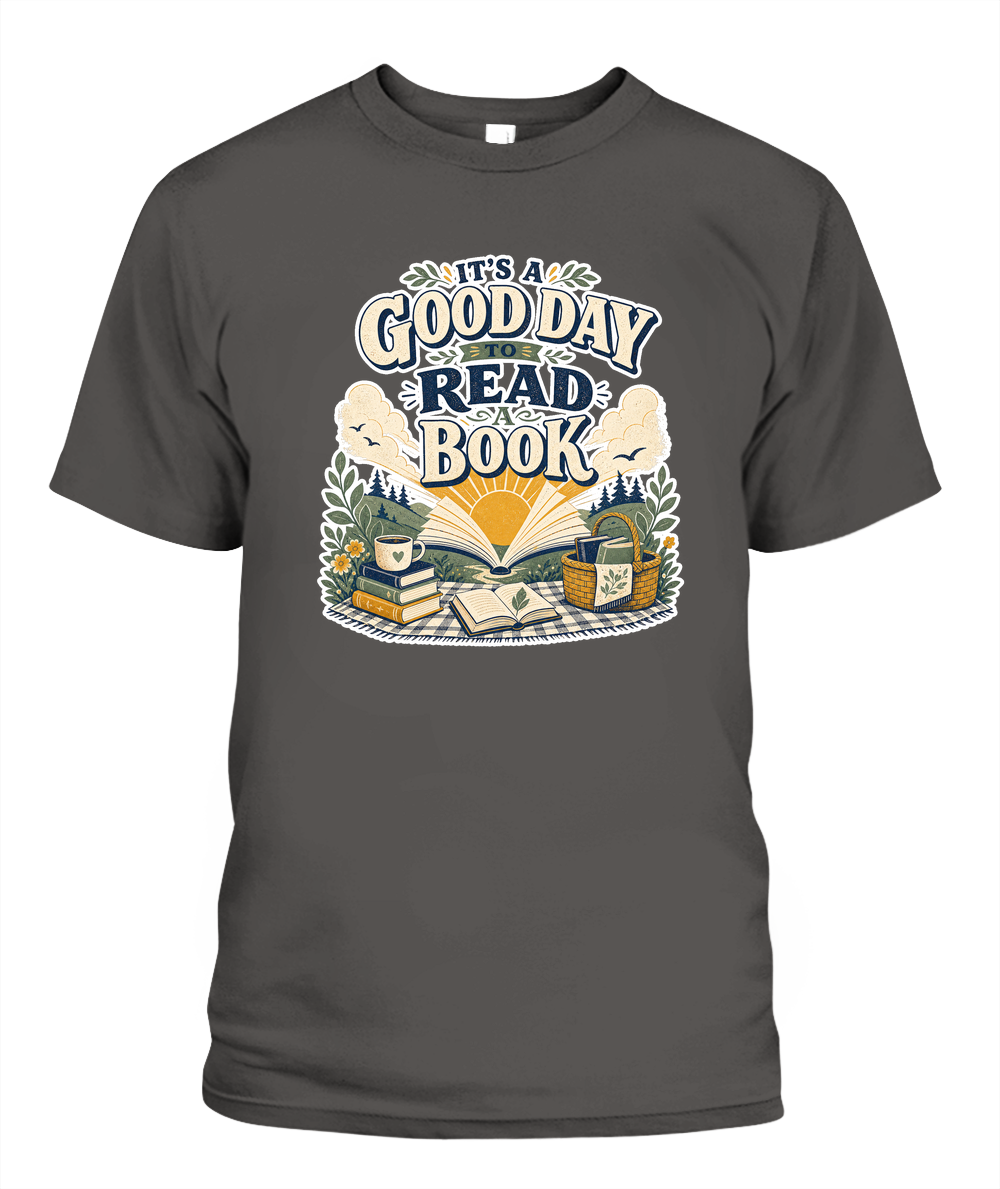 Its a Good Day to Read a Book Book Lover T-Shirt | Reading Gift
