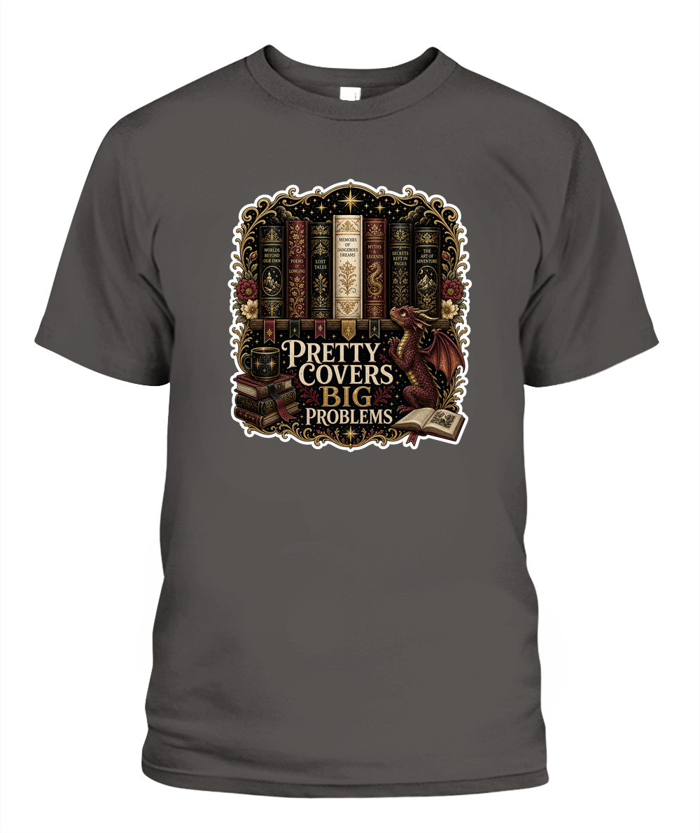 Pretty Covers Big Problems Book Lover T-Shirt | Reading Gift