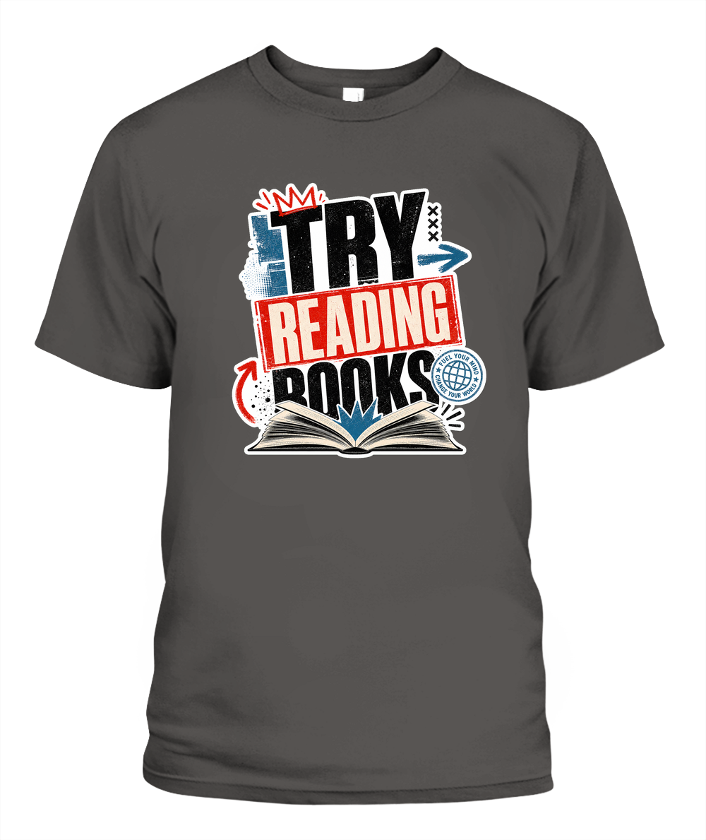 Try Reading Books Book Lover T-Shirt | Reading Gift