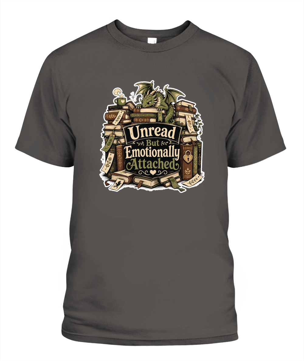 Unread But Emotionally Attached Book Lover T-Shirt | Reading Gift