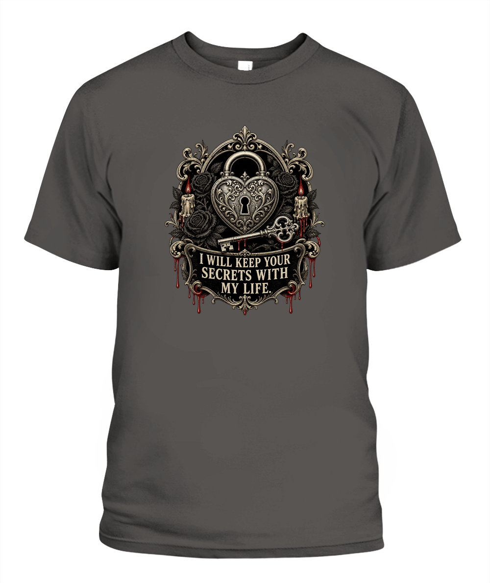I Will Keep Your Secrets With My Life — gothic shirt in Pepper