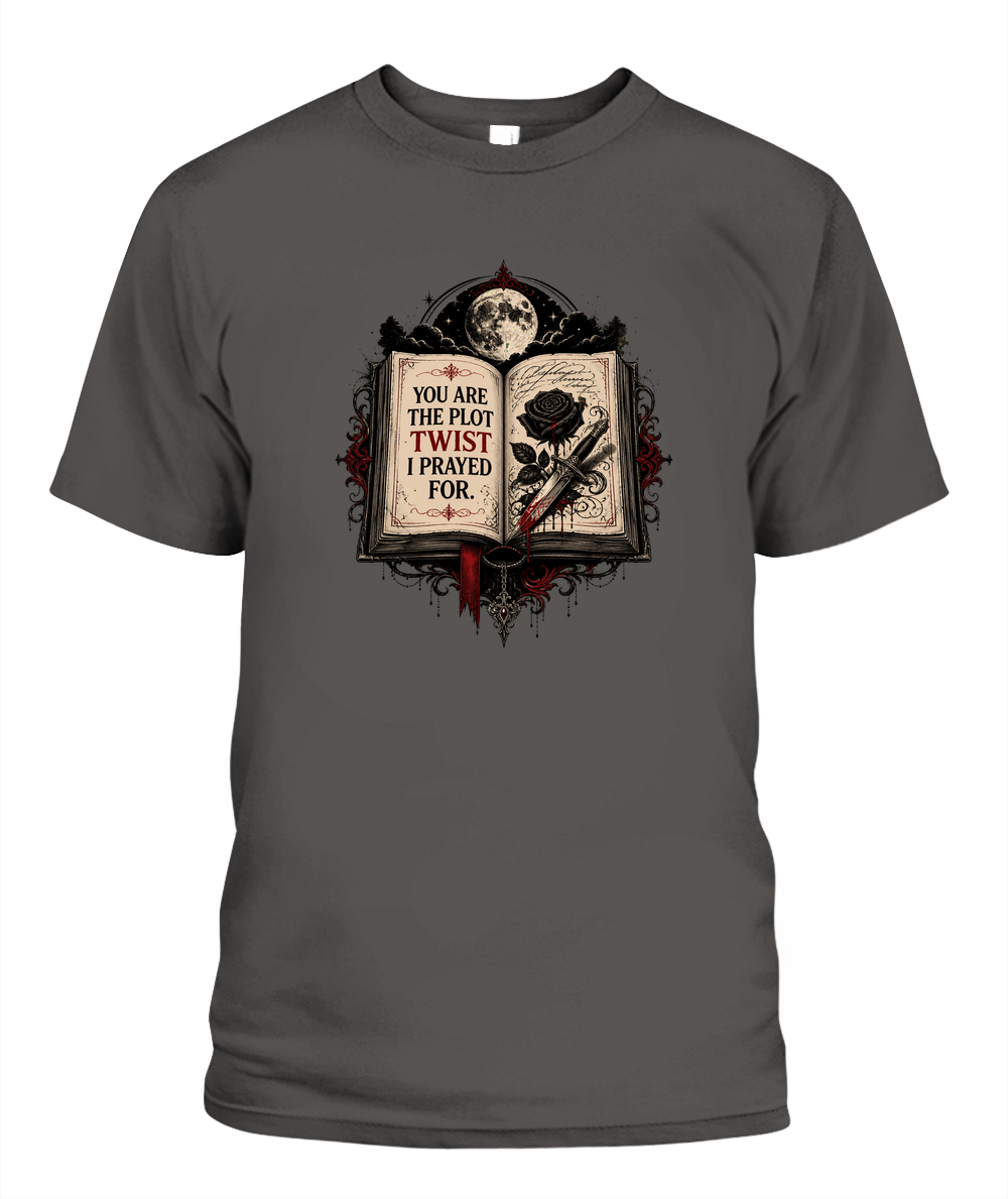 You Are The Plot Twist I Prayed For — gothic shirt in Pepper
